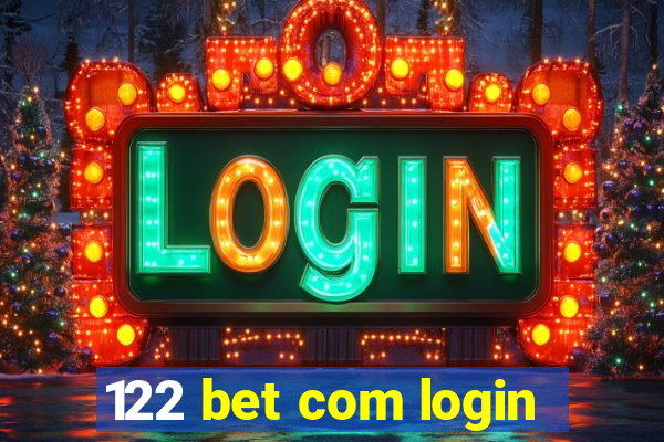 122 bet com login